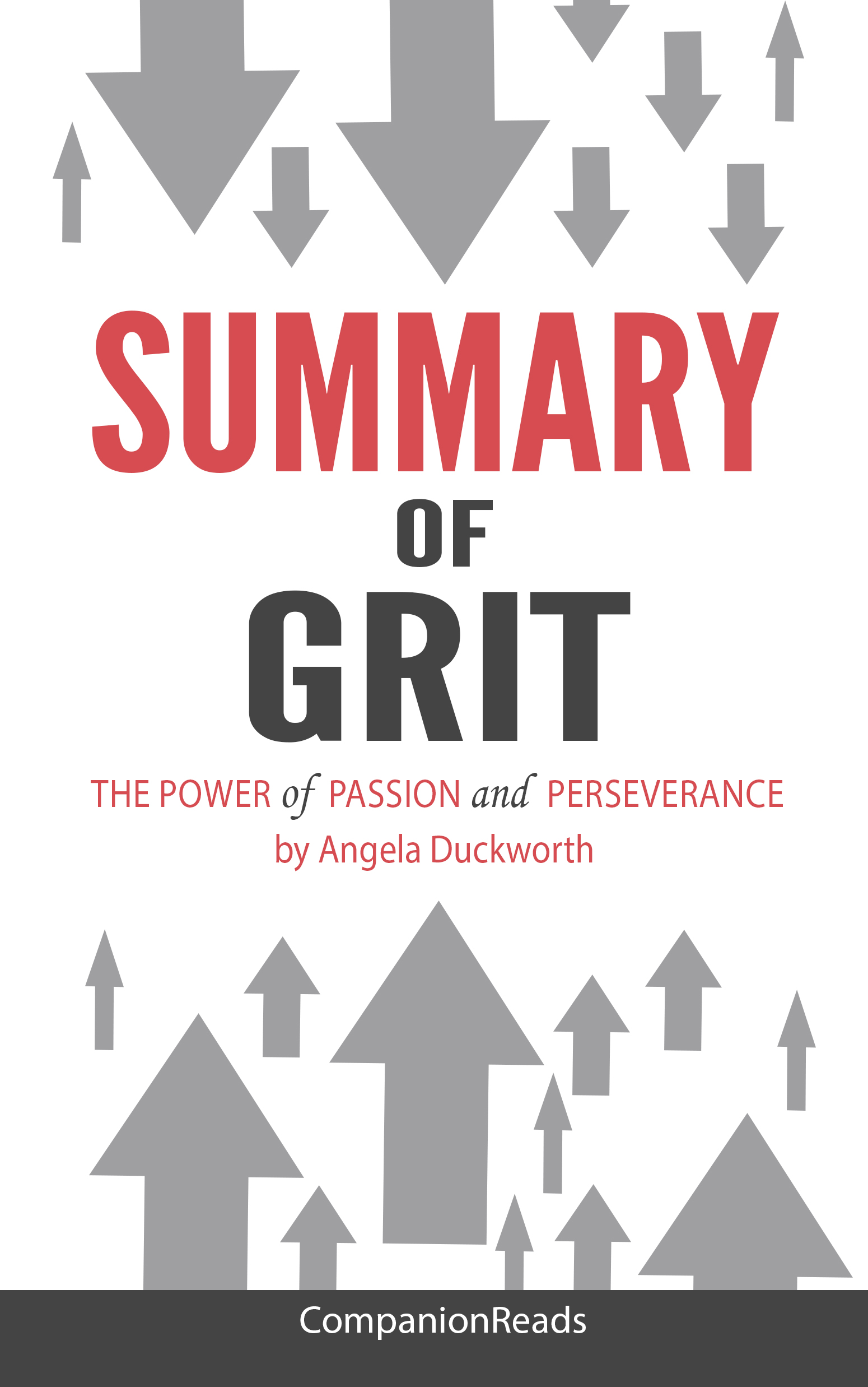 FREE: Summary of Grit: The Power of Passion and Perseverance by Angela Duckworth by CompanionReads Summary