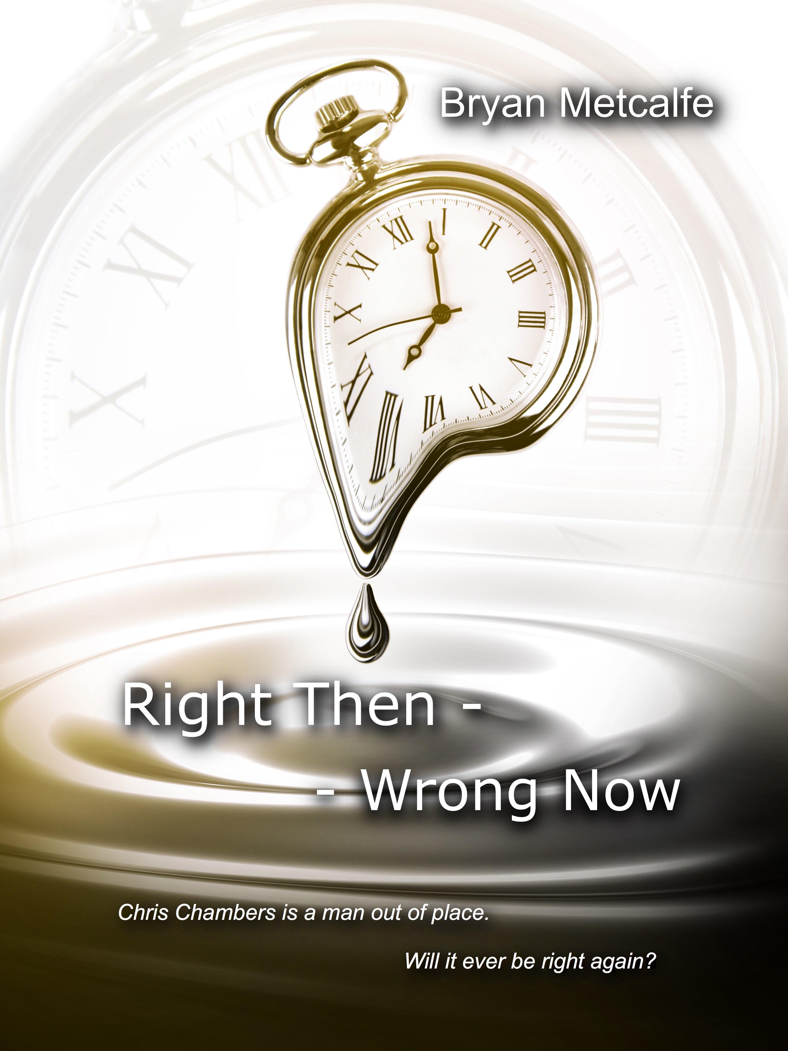 FREE: Right Then Wrong Now by Bryan Metcalfe