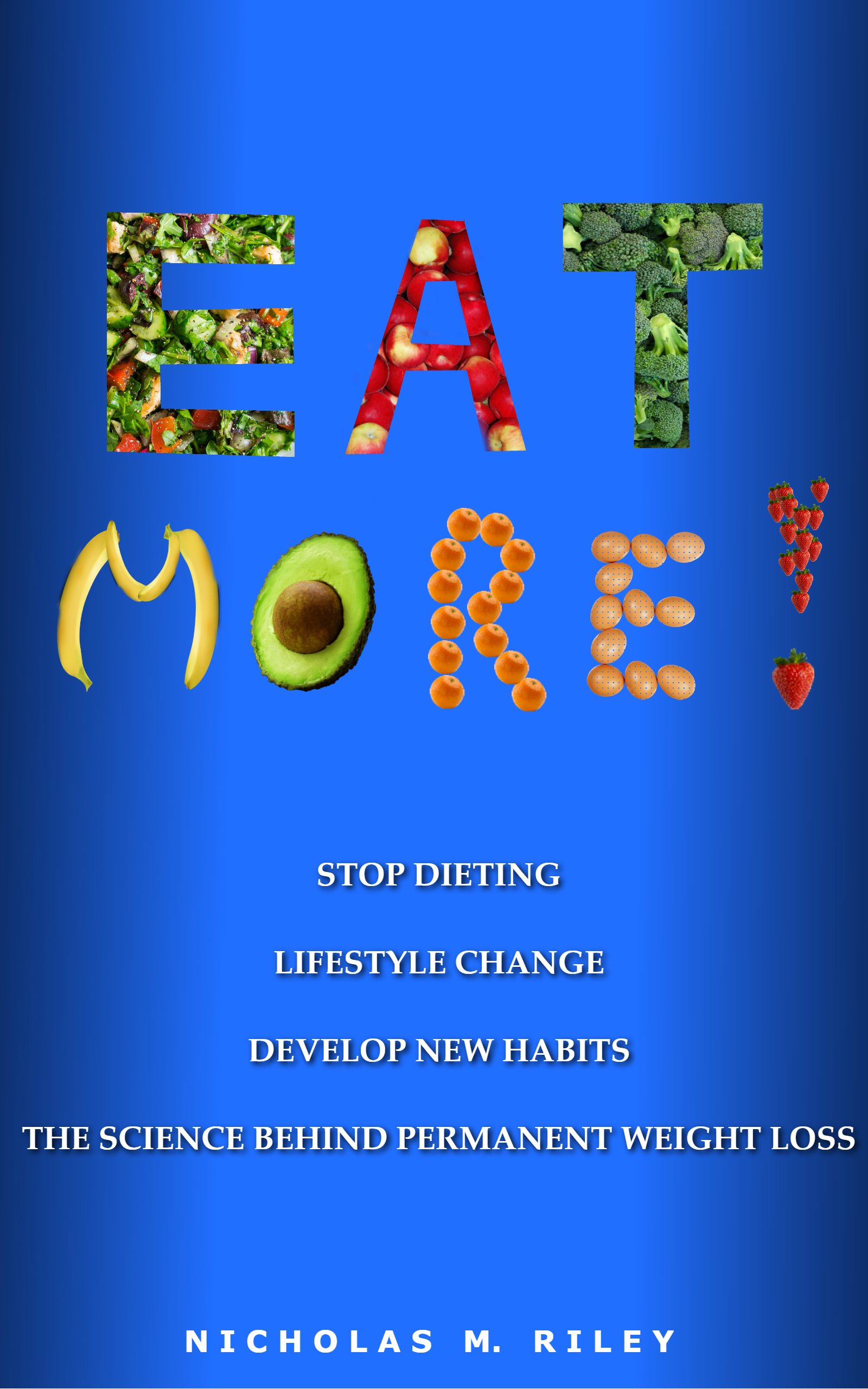 FREE: Eat More! by Nicholas Riley