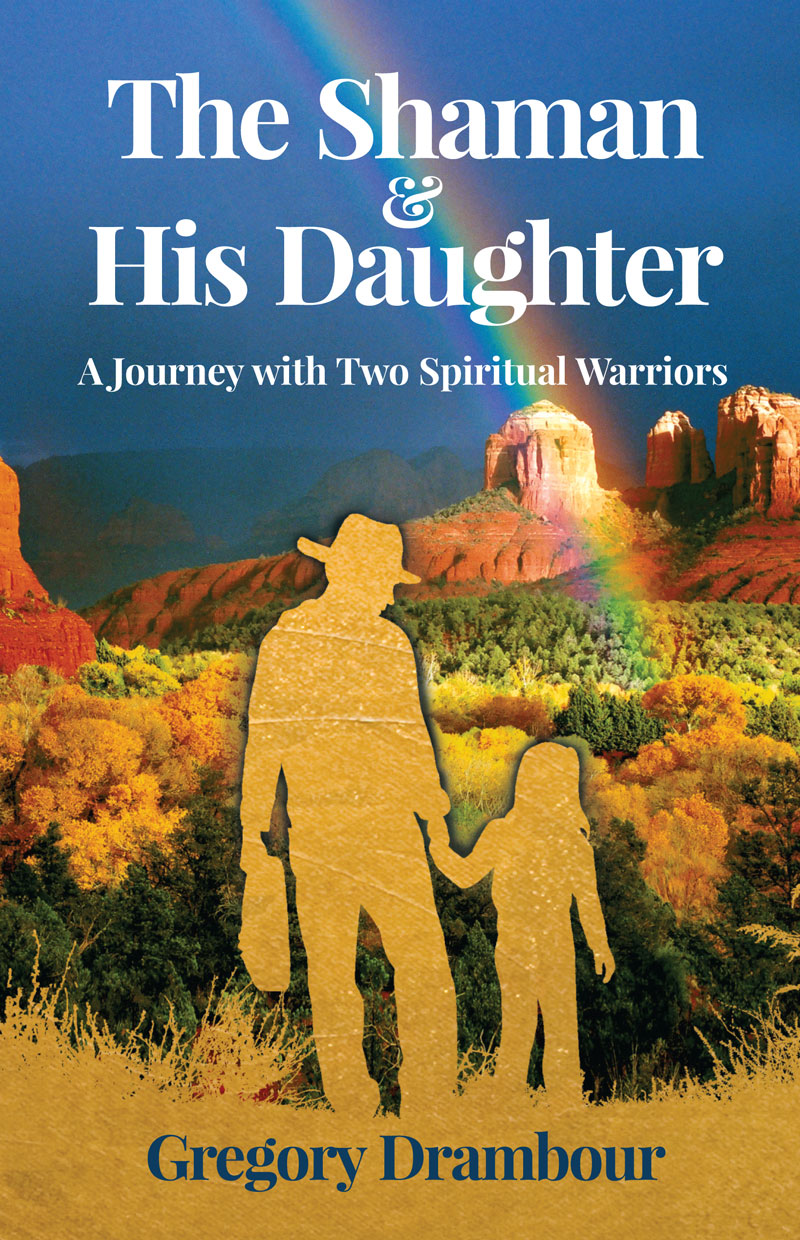 FREE: The Shaman & His Daughter by Gregory Drambour