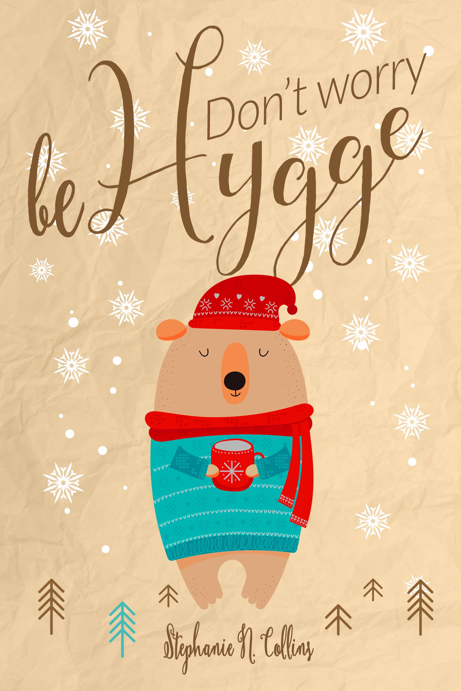 FREE: Don’t worry, be hygge by Stephanie N. Collins