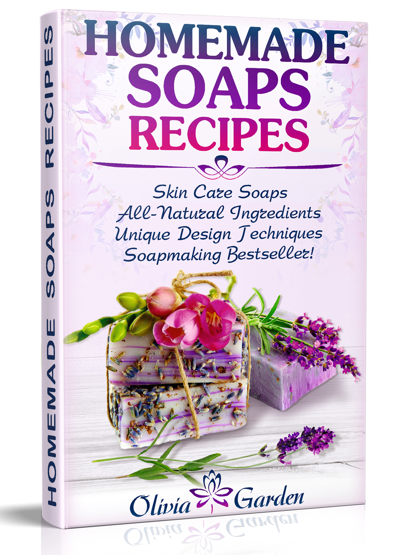 FREE: Homemade Soaps Recipes: Natural Handmade Soap, Soapmaking book with Step by Step Guidance for Cold Process of Soap Making ( How to Make Hand Made Soap, Ingredients, Soapmaking Supplies, Design Ideas) by Olivia Garden