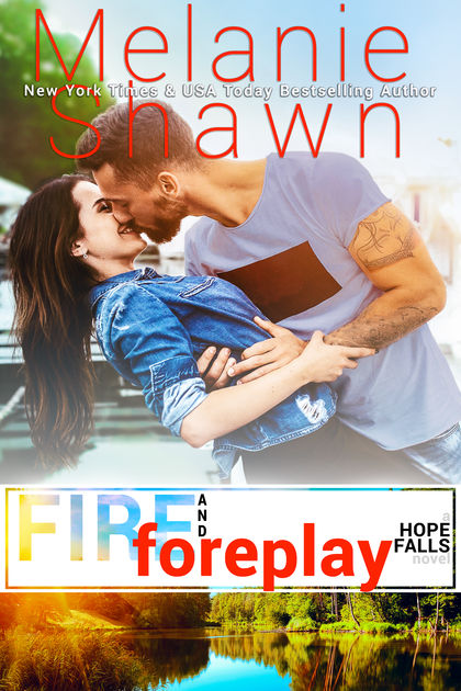 FREE: Fire and Foreplay by Melanie Shawn