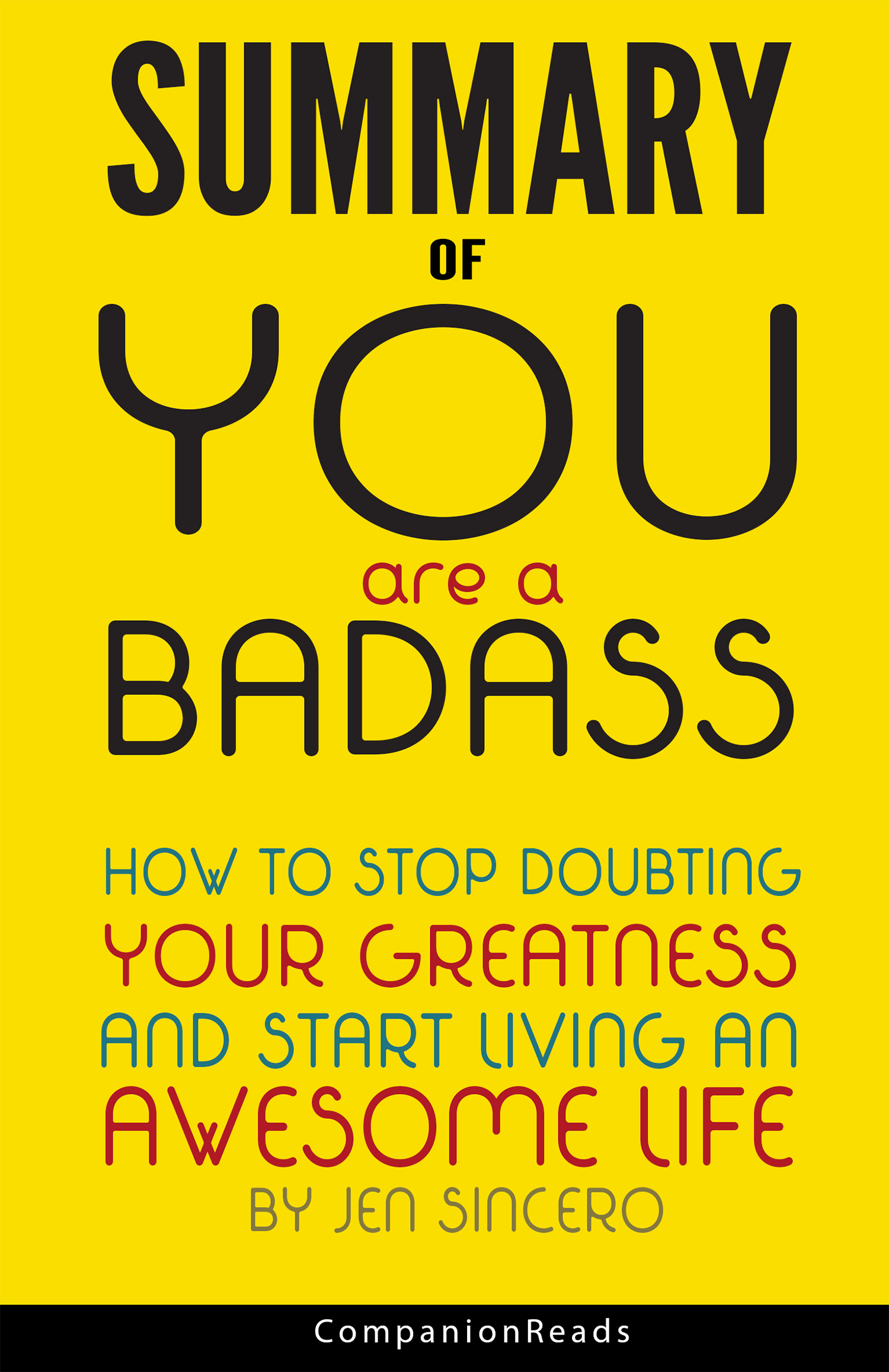 FREE: Summary of You are a Badass: An Analysis of Jen Sincero’s Book by CompanionReads Summary