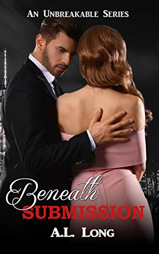 Beneath Submission by A.L. Long