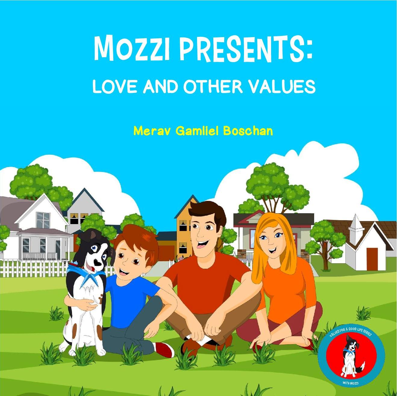 FREE: MOZZI PRESENTS: LOVE AND OTHER VALUES by MERAV GAMLIEL BOSCHAN