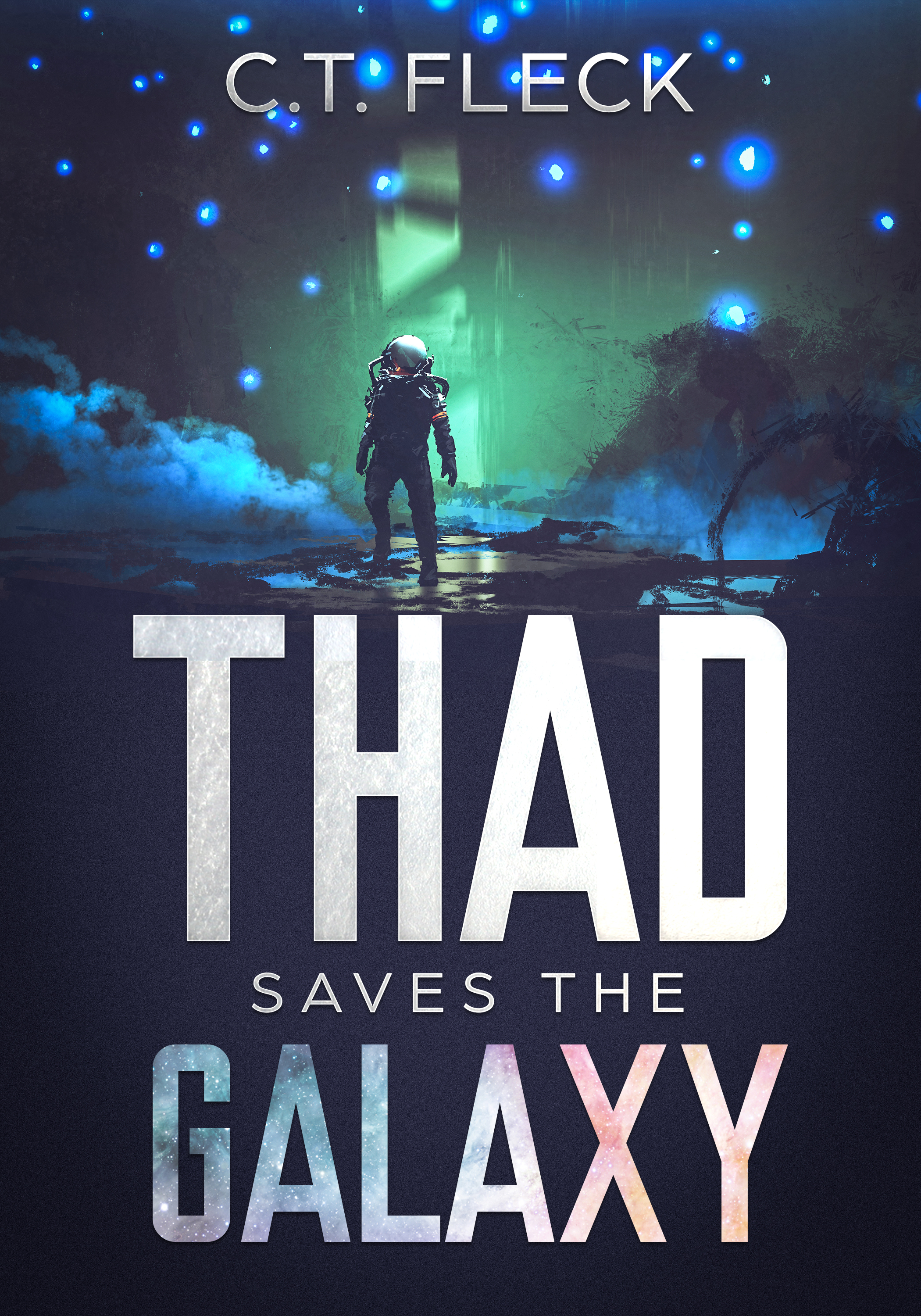FREE: Thad Saves the Galaxy by C.T. Fleck