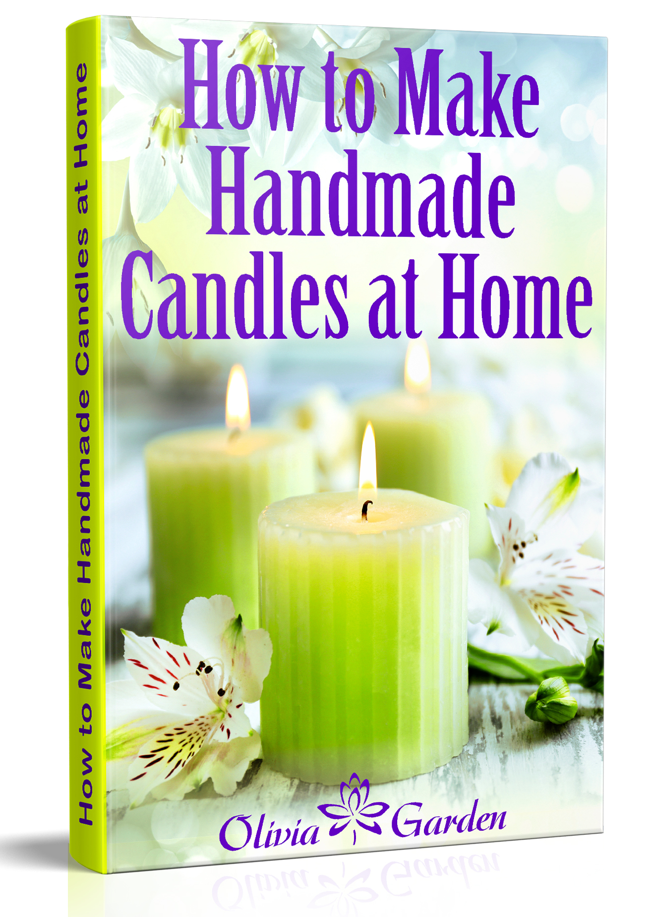 FREE: How to Make Handmade Candles at Home: Homemade Candles Book with Candles Recipes. Best Ideas About Candle Making and Candle Crafting (Hand Made Candles Recipes with Essential Oils, Scents, Wax and Beewax.) by Olivia Garden