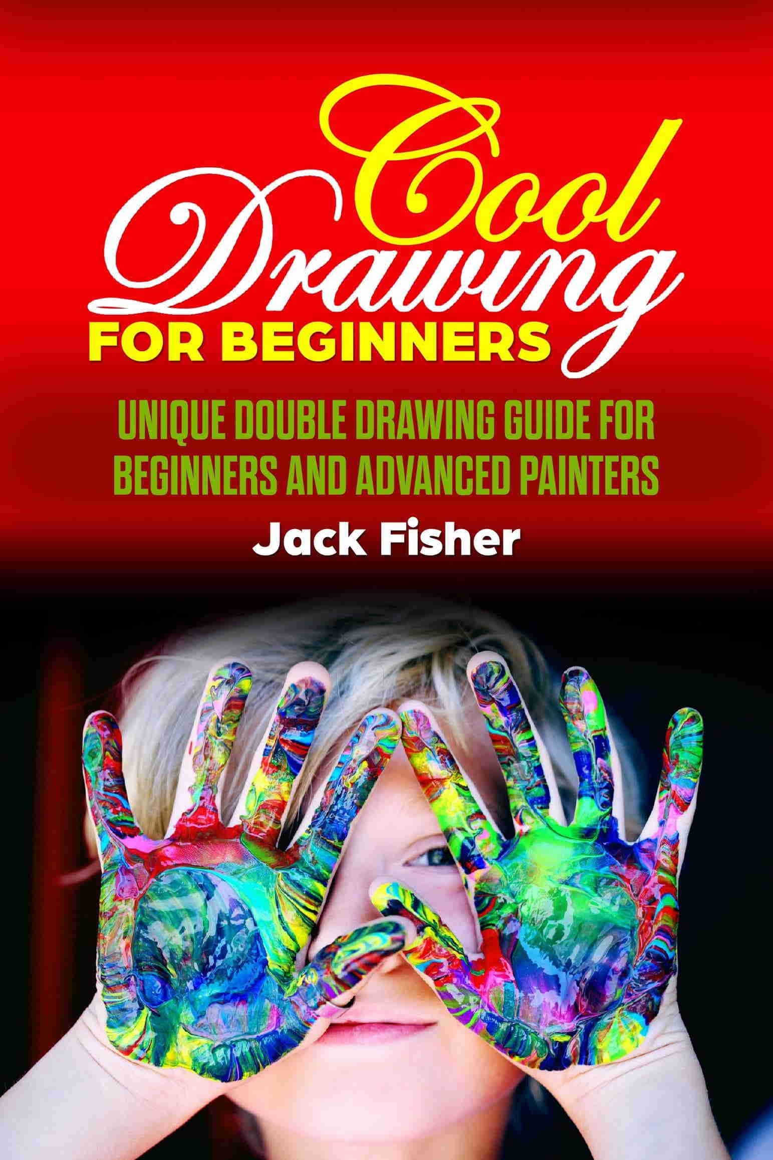 FREE: COOL DRAWING FOR BEGINNERS by JACK FISHER