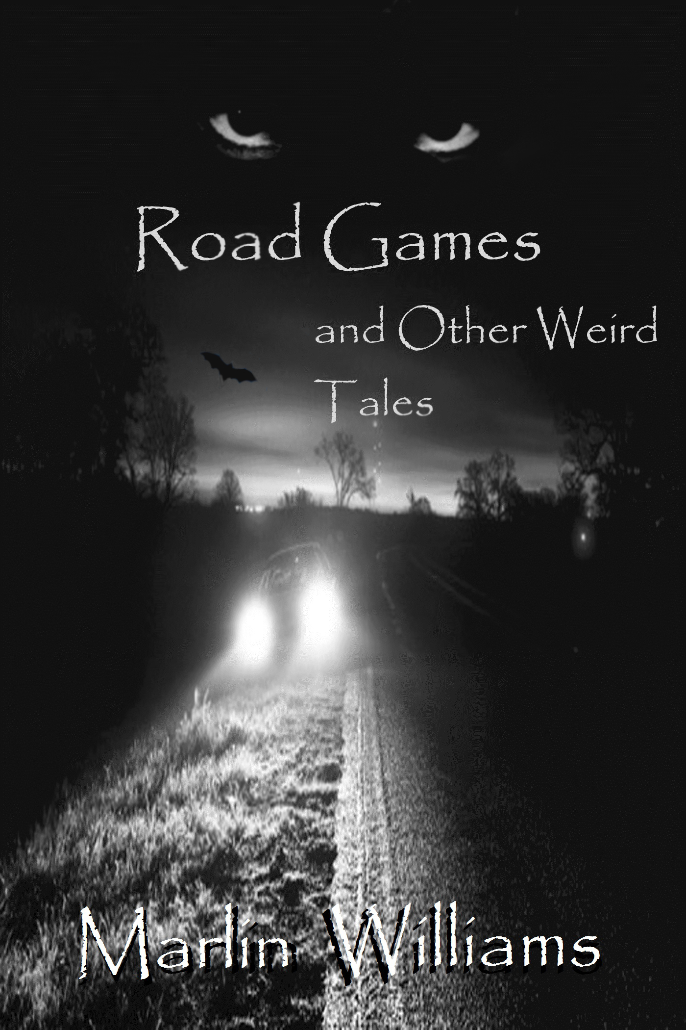 FREE: Road Games and Other Weird Tales by Marlin Williams