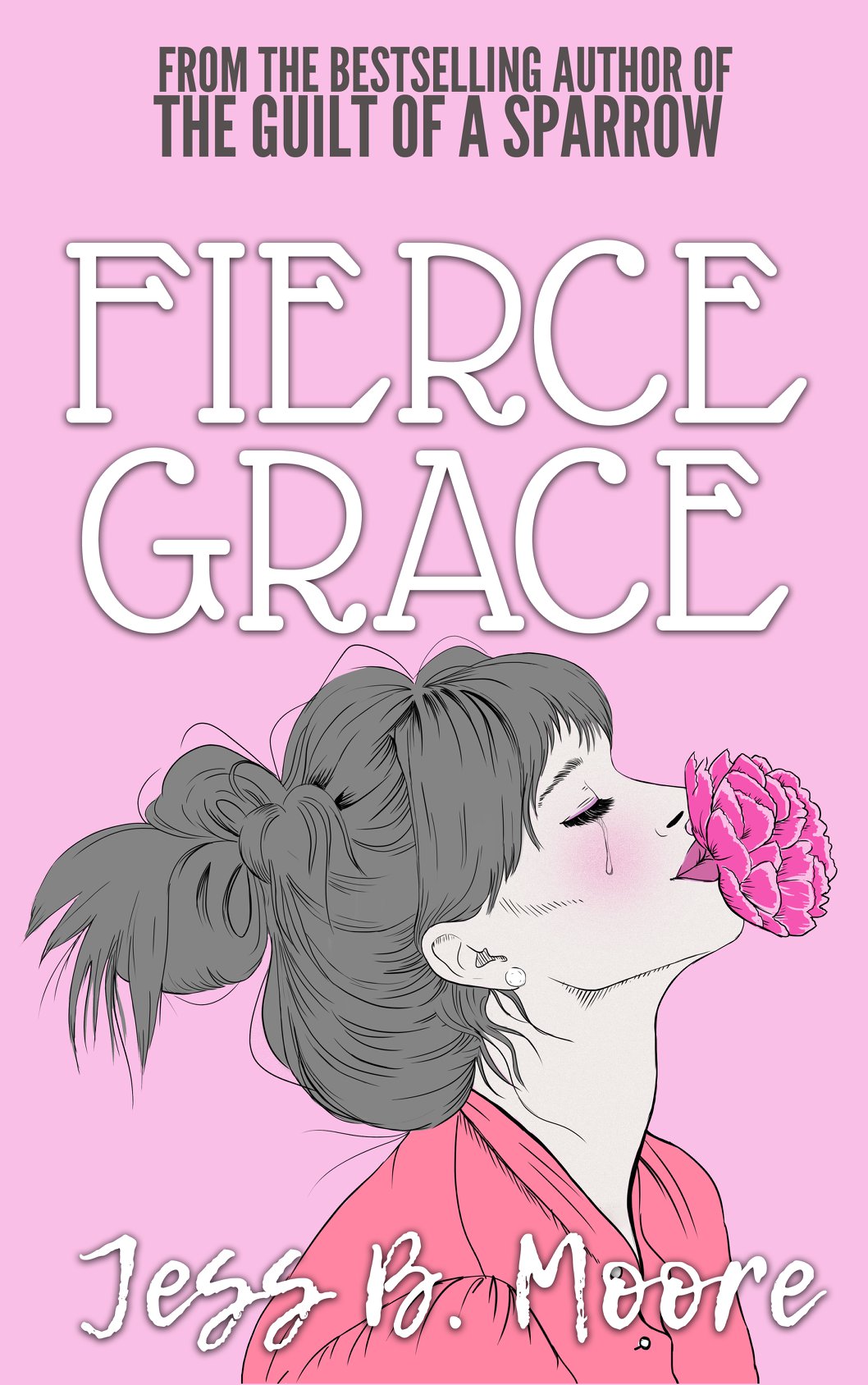 FREE: Fierce Grace by Jess B. Moore