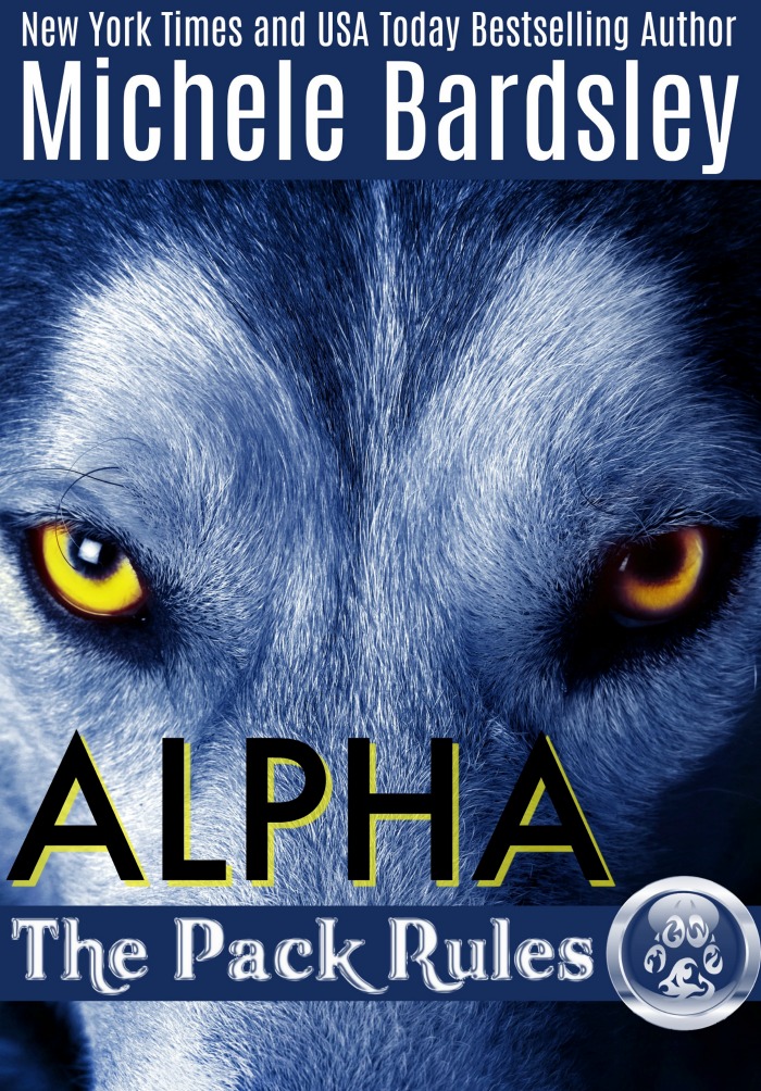 FREE: Alpha – The Pack Rules #1 by Michele Bardsley