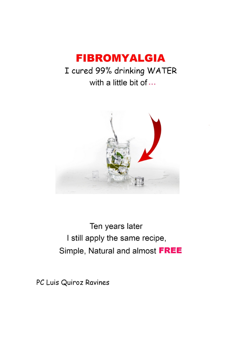 FREE: FIBROMYALGIA: I cured 99% drinking WATER with a little bit of…By Luis Quiroz Ravines by Luis Quiroz Ravines
