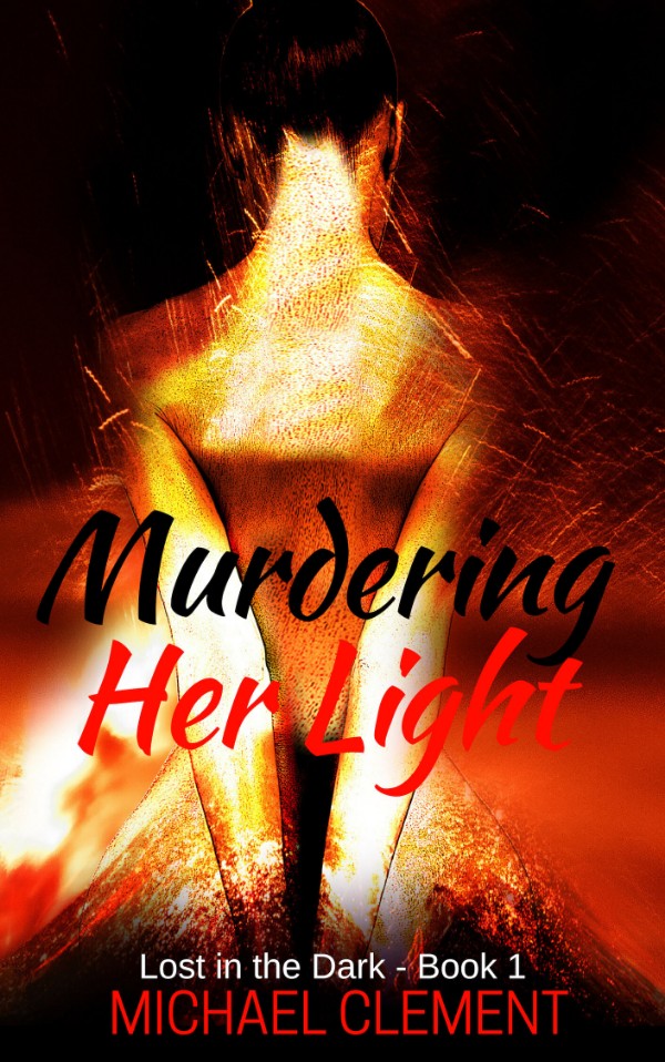 FREE: Murdering Her Light by Michael Clement
