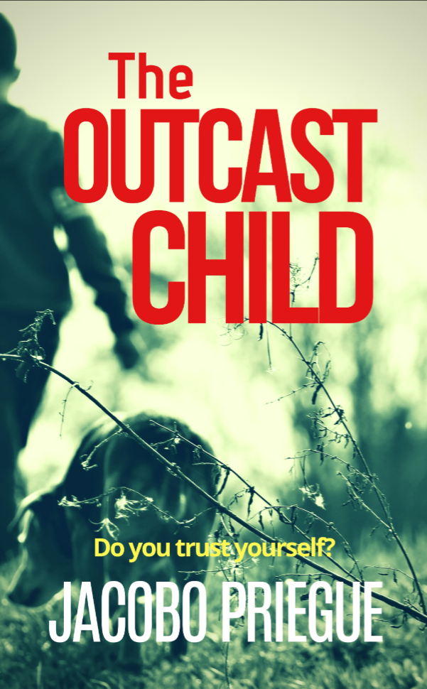 FREE: The Outcast Child by Jacobo Priegue
