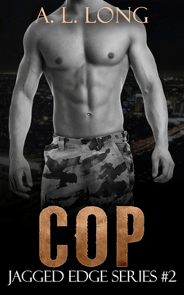 Cop: Jagged Edge Series #2 by A.L. Long
