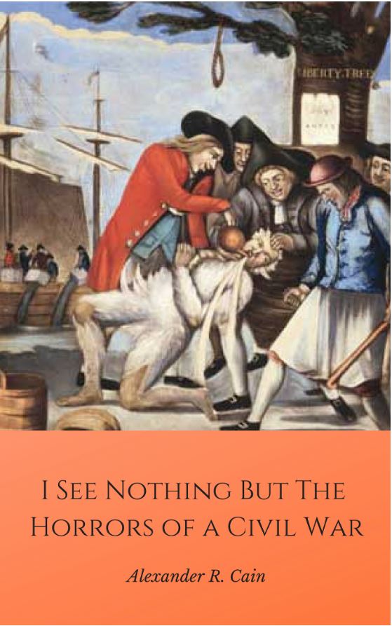 FREE: I See Nothing But the Horrors of A Civil War by Alexander Cain