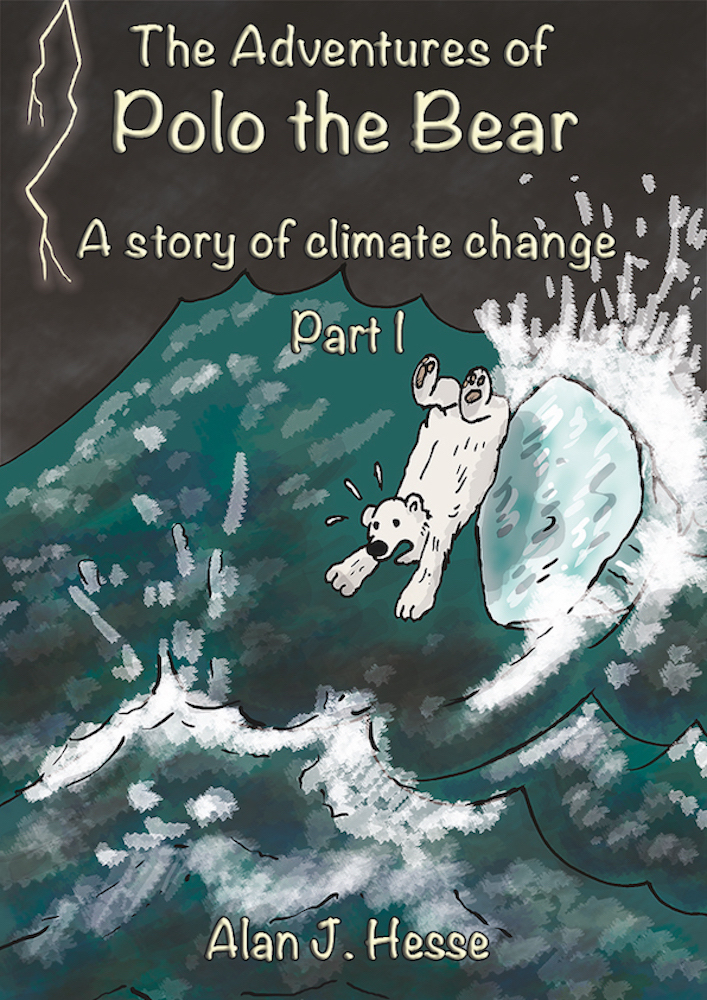 FREE: The Adventures of Polo the Bear: a story of climate change by Alan J. Hesse