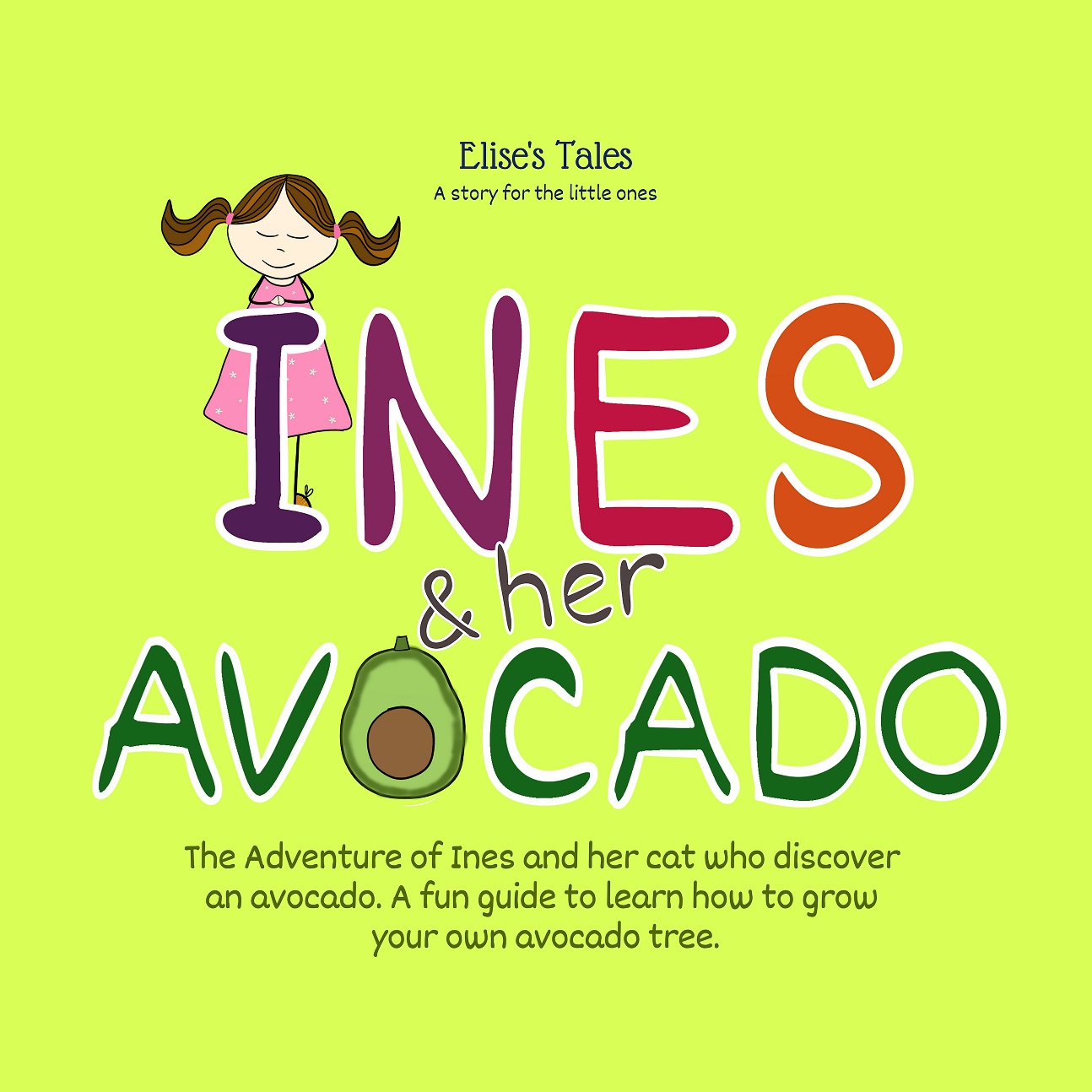 FREE: Elise´s Tales – A story for the little ones – Inés And Her Avocado by Elise Rivas