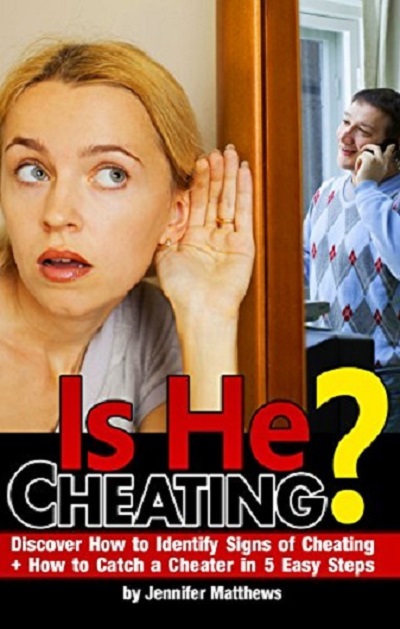 FREE: Is He Cheating by Jennifer Matthews