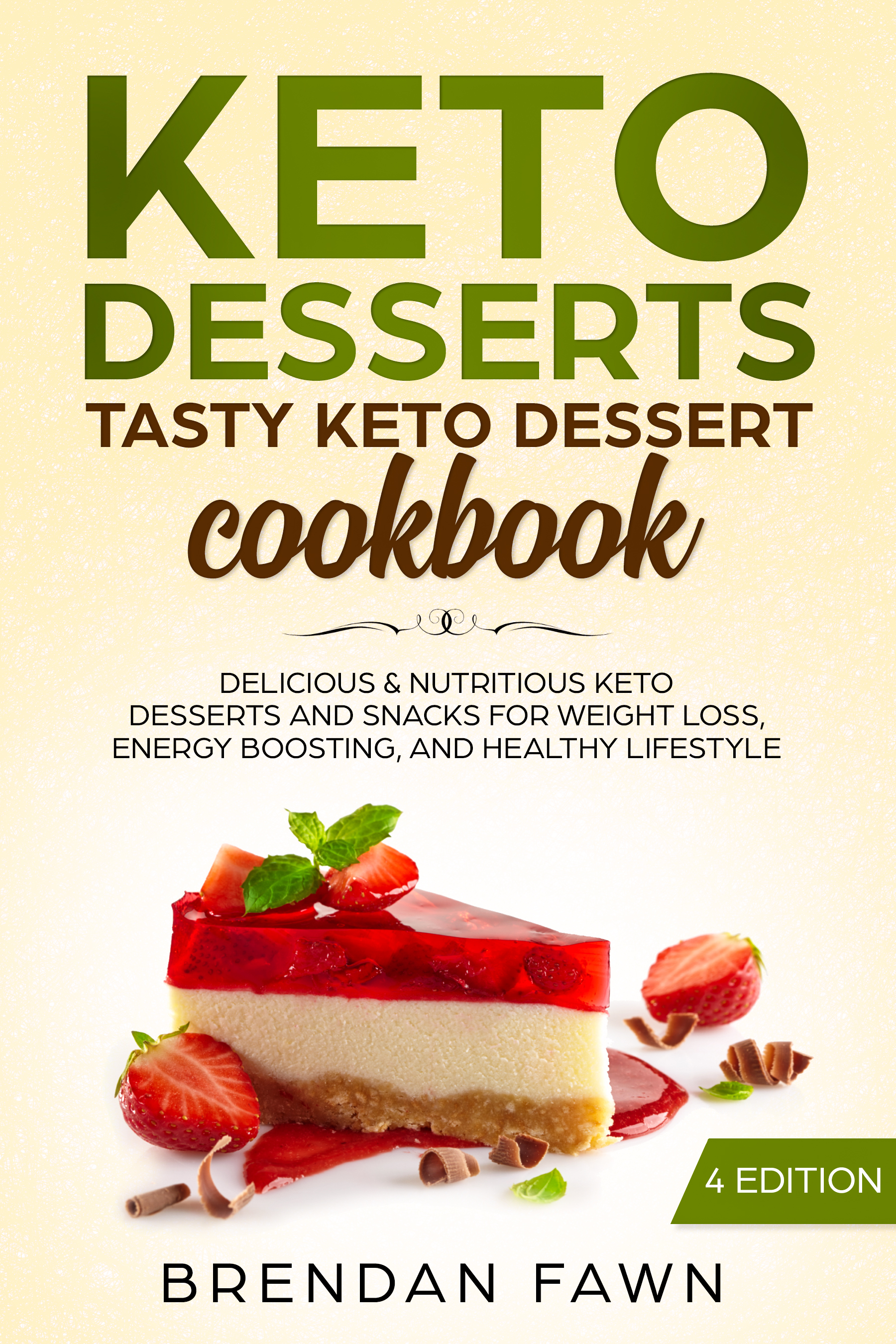 FREE: Keto Desserts: Tasty Keto Dessert Cookbook: Delicious & Nutritious Keto Desserts and Snacks for Weight Loss, Energy Boosting, and Healthy Lifestyle by Brendan Fawn