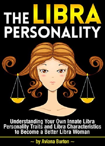 FREE: The Libra Personality by Aviana Burton