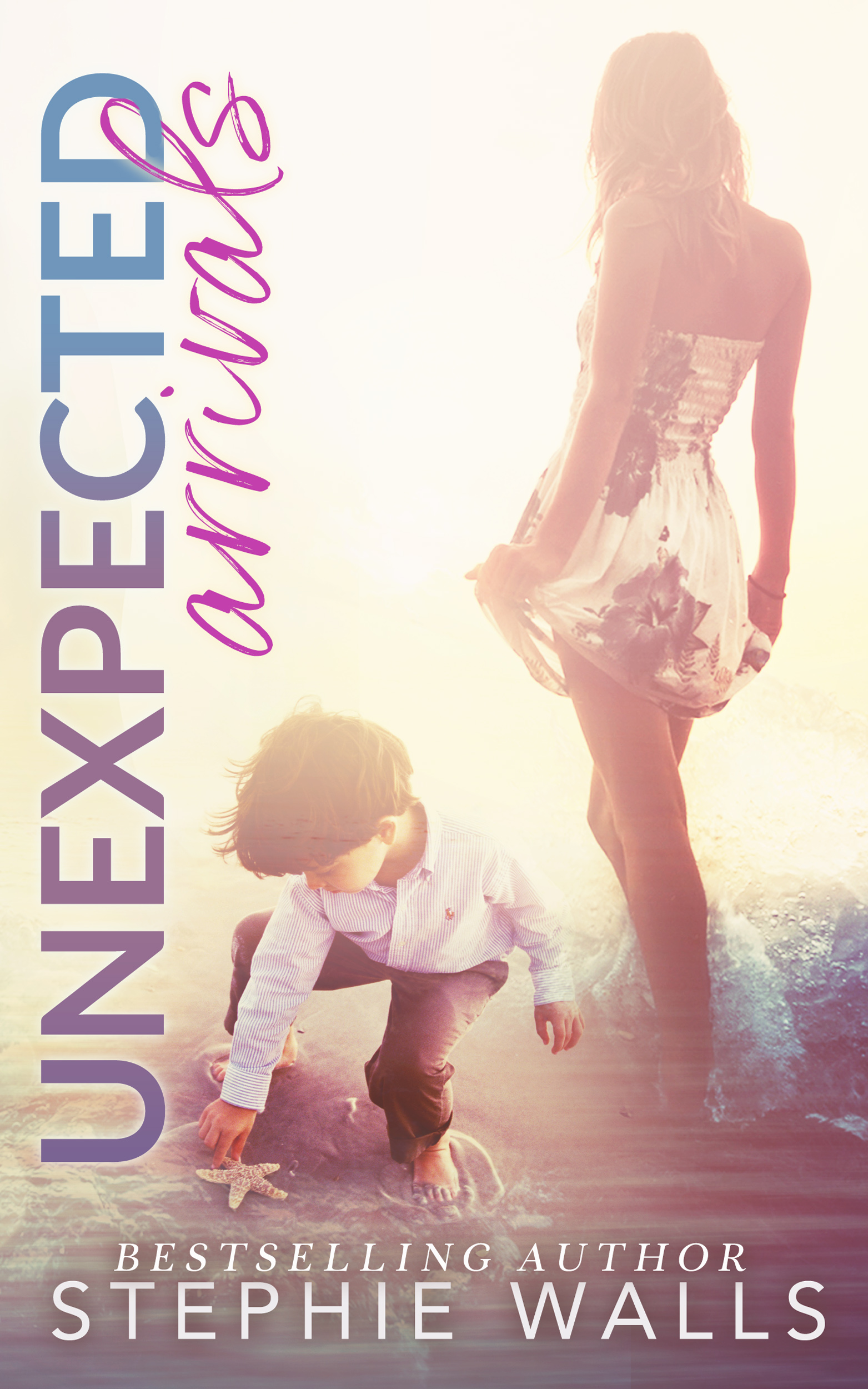 FREE: Unexpected Arrivals by Stephie Walls