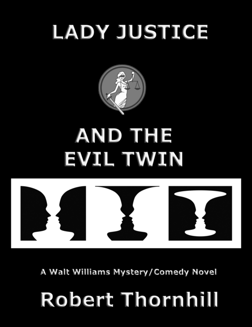 FREE: Lady Justice and the Evil Twin by Robert Thornhill