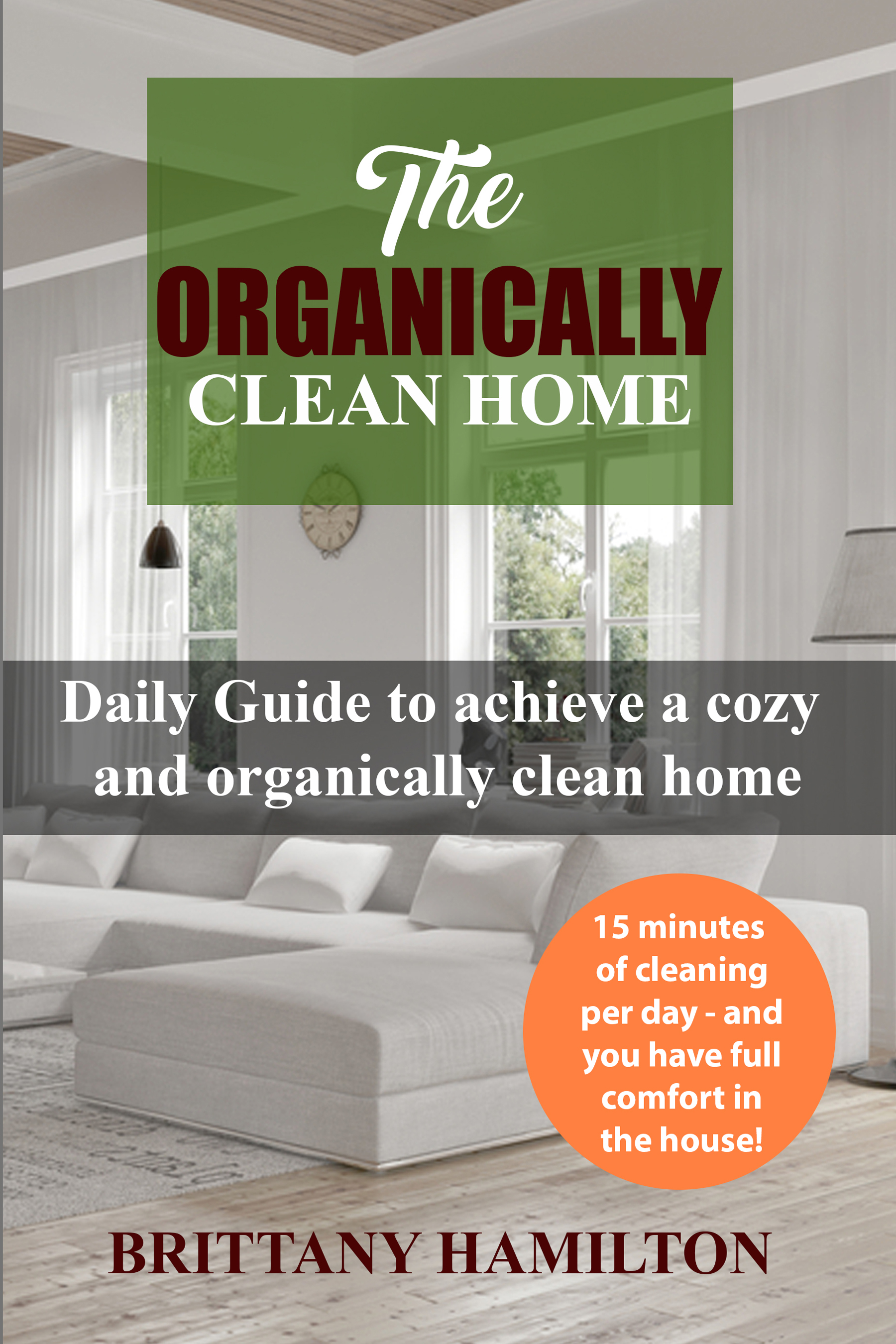 FREE: The Organically Clean Home by Brittany Hamilton