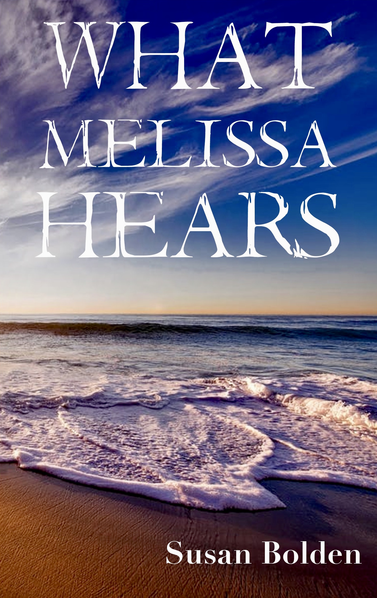 FREE: What Melissa Hears by Susan Bolden