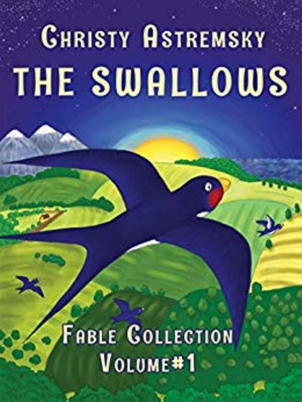FREE: The Swallows: Illustrated fable collections for children by Christy Astremsky
