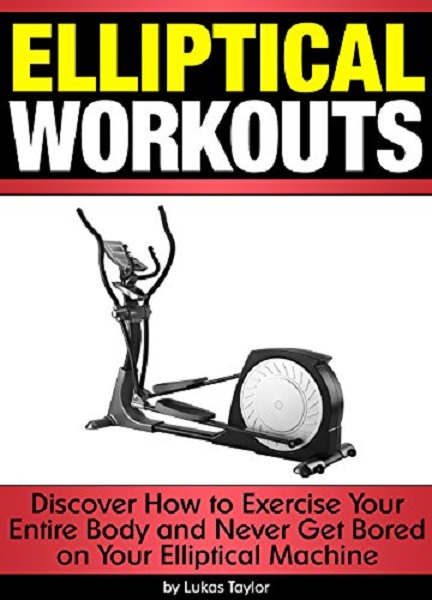 FREE: Elliptical Workouts by Lukas Taylor