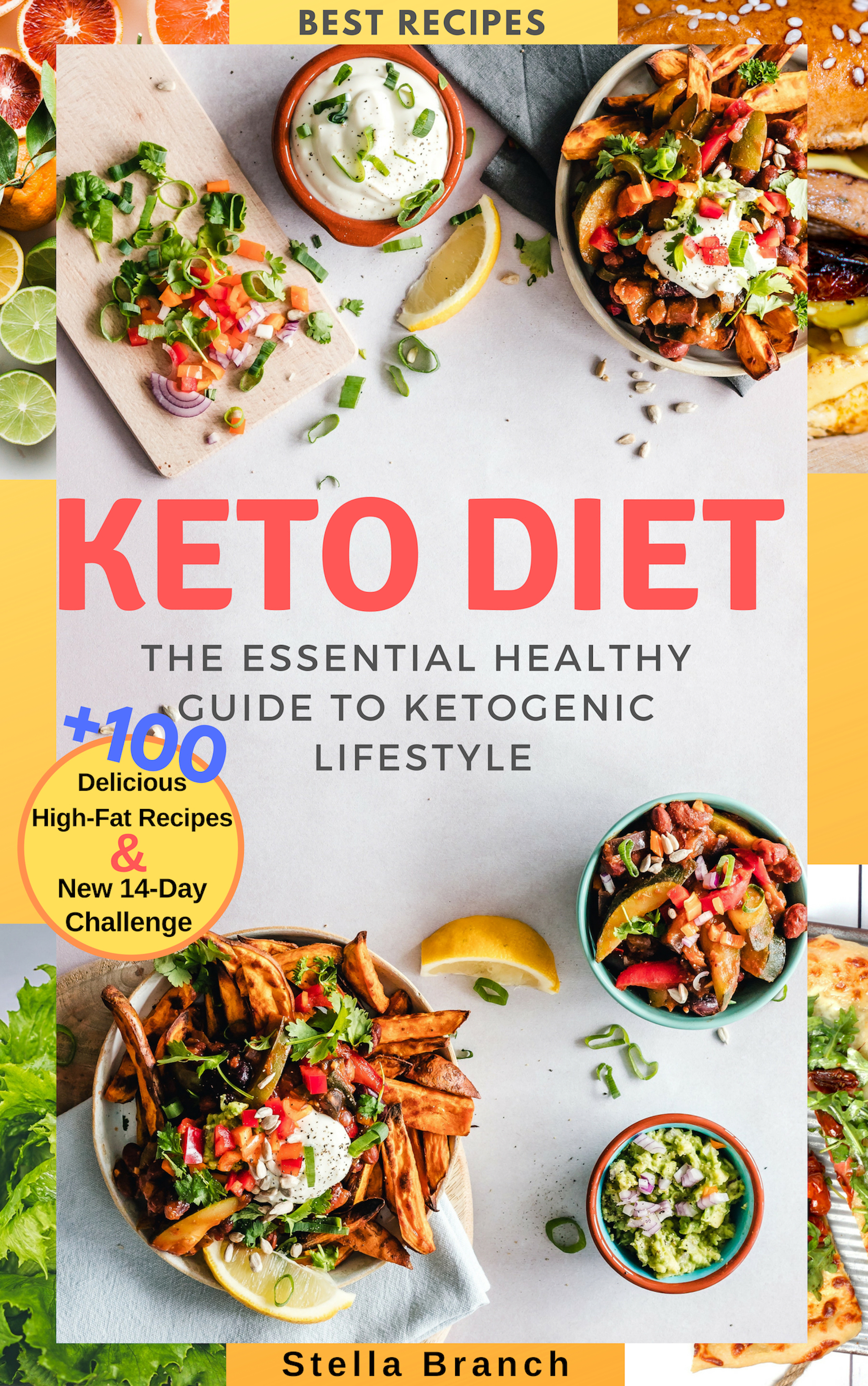 FREE: Keto Diet: The Essential Healthy Guide to Ketogenic Lifestyle, 100+ Delicious High-Fat Recipes & New 14-day Challenge by STELLA BRANCH