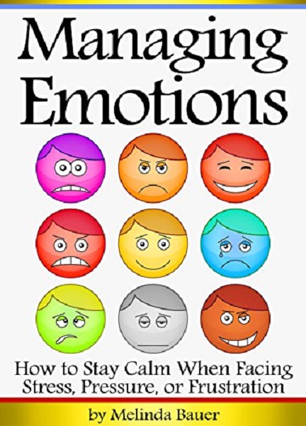 FREE: Managing Emotions by Melinda Bauer
