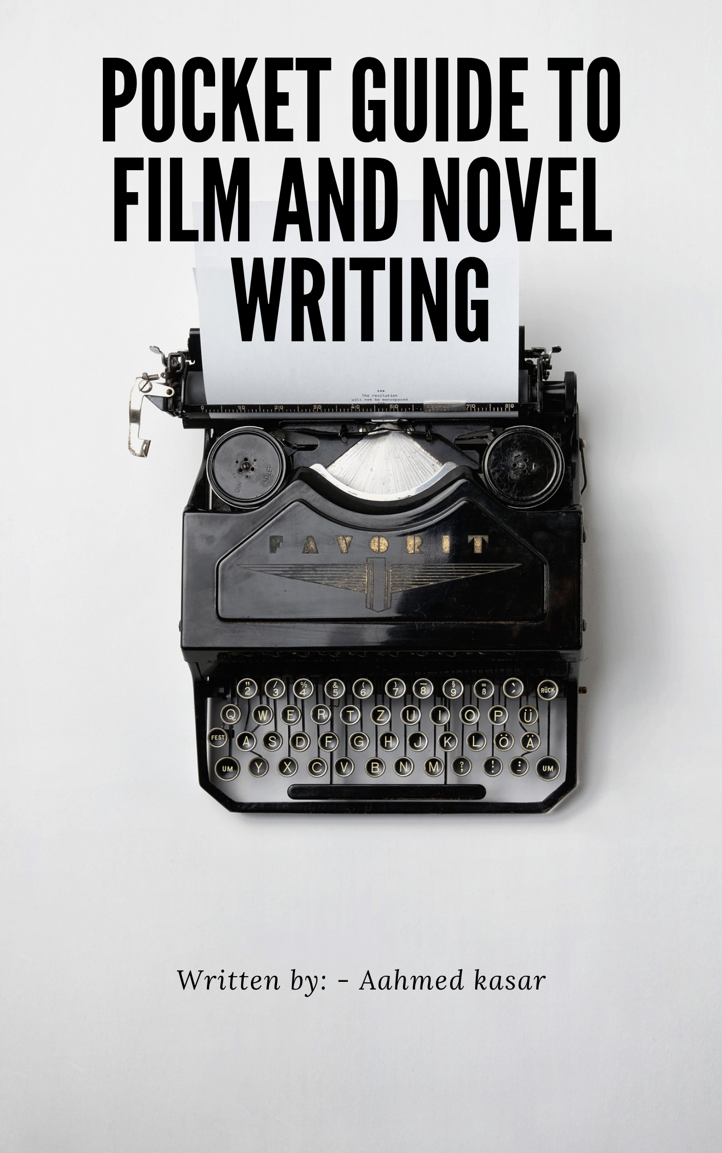 FREE: Pocket guide to film and novel writing by Aahmed Kasar