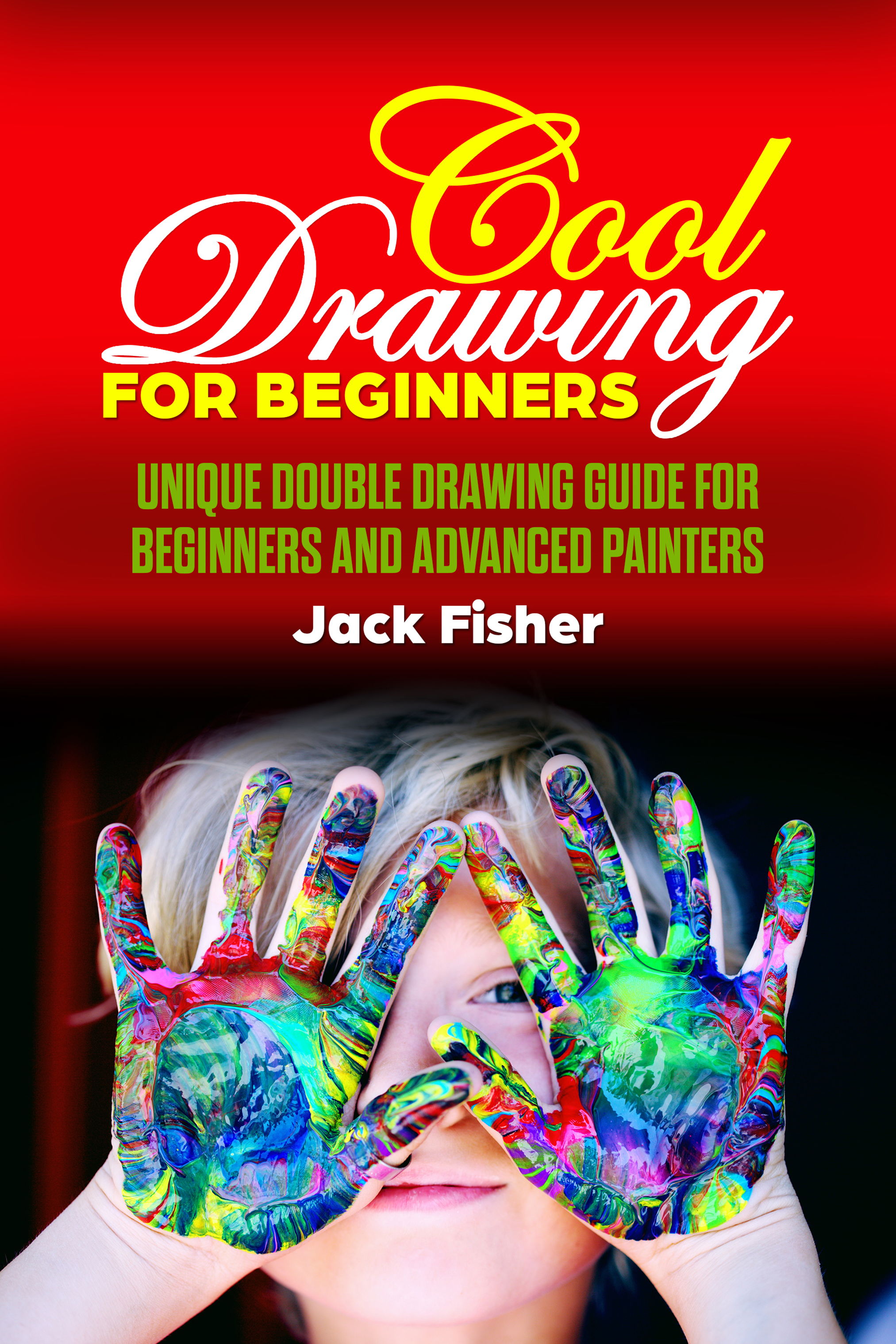 FREE: COOL DRAWING FOR BEGINNERS by JACK FISHER