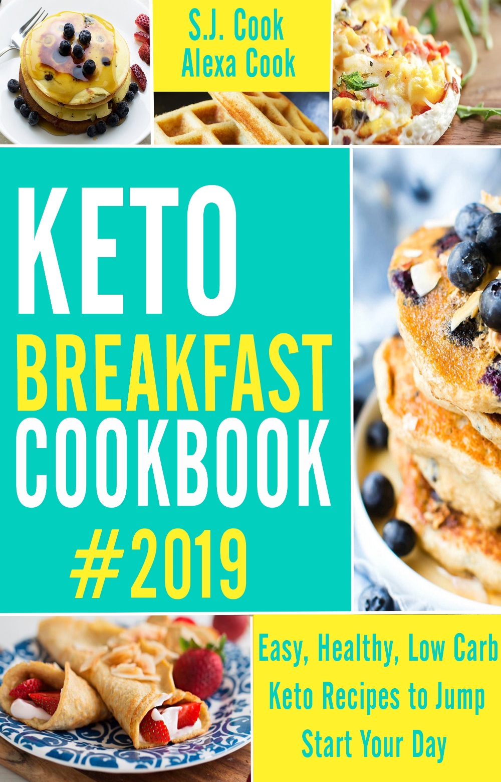 FREE: Keto Breakfast Cookbook by S.J. Cook