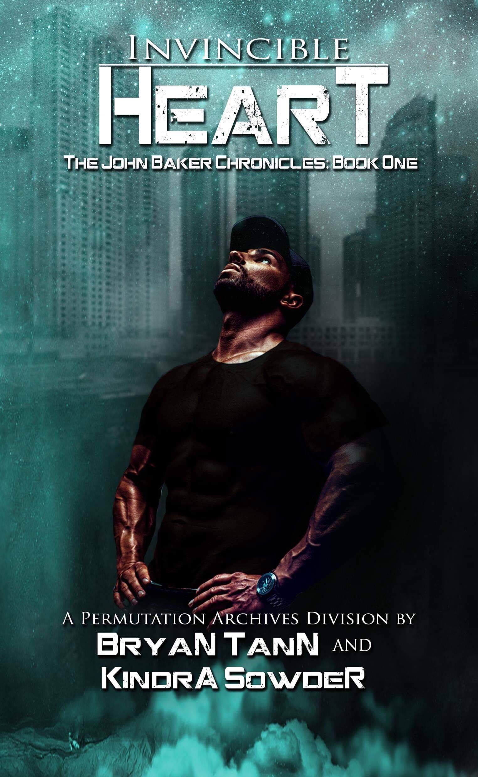 FREE: Invincible Heart (The John Baker Chronicles Book 1) (A Permutation Archives Division) by Bryan Tann & Kindra Sowder