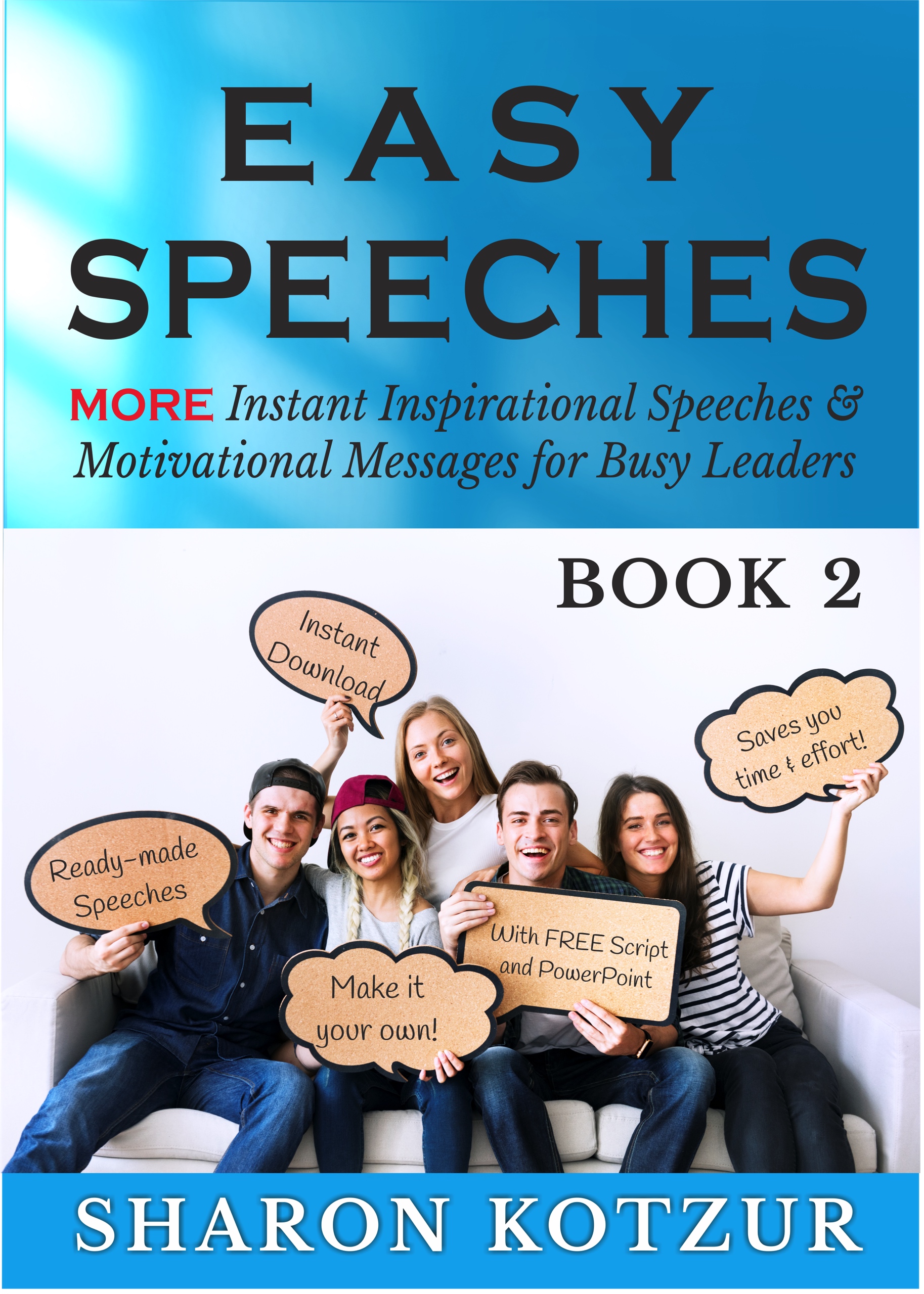FREE: Easy Speeches 2: More Inspirational Speeches And Motivational Messages by Sharon Kotzur