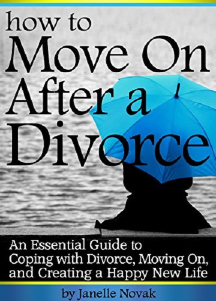 FREE: How to Move On After a Divorce by Janelle Novak
