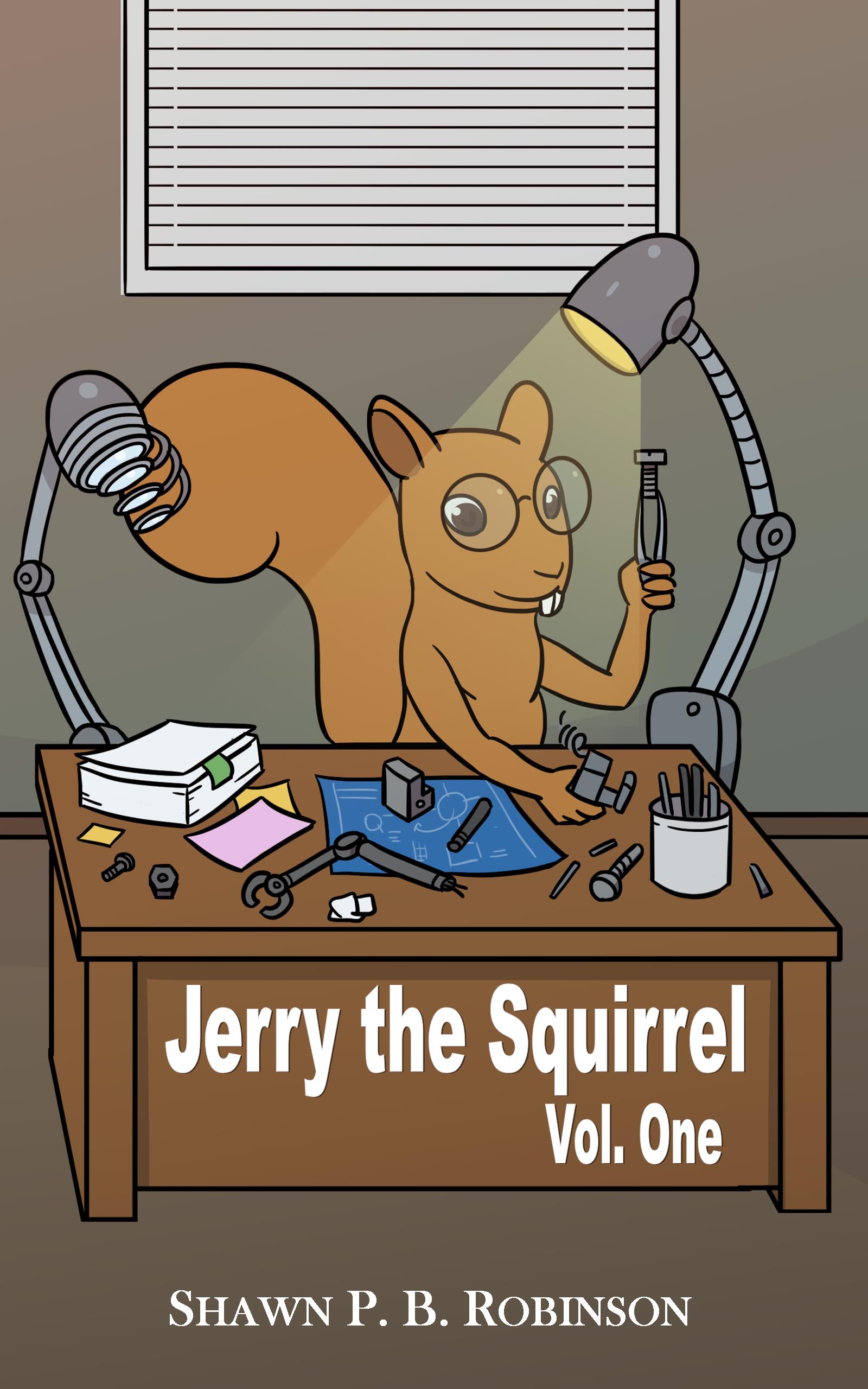 FREE: Jerry the Squirrel: Volume One by Shawn P. B. Robinson