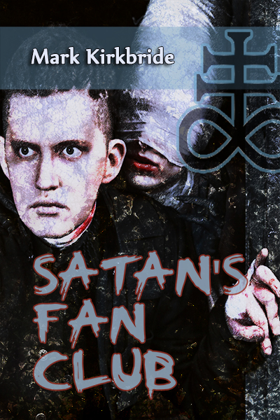 FREE: Satan’s Fan Club by Mark Kirkbride