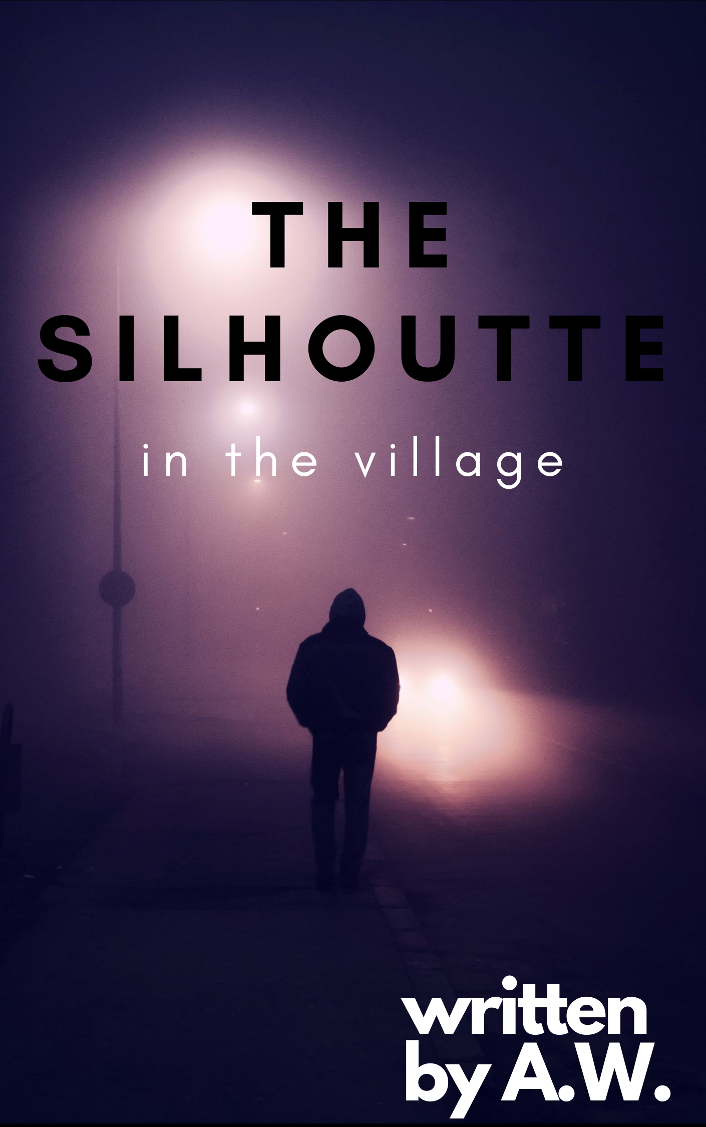 FREE: The Silhouette in the Village by A.W.