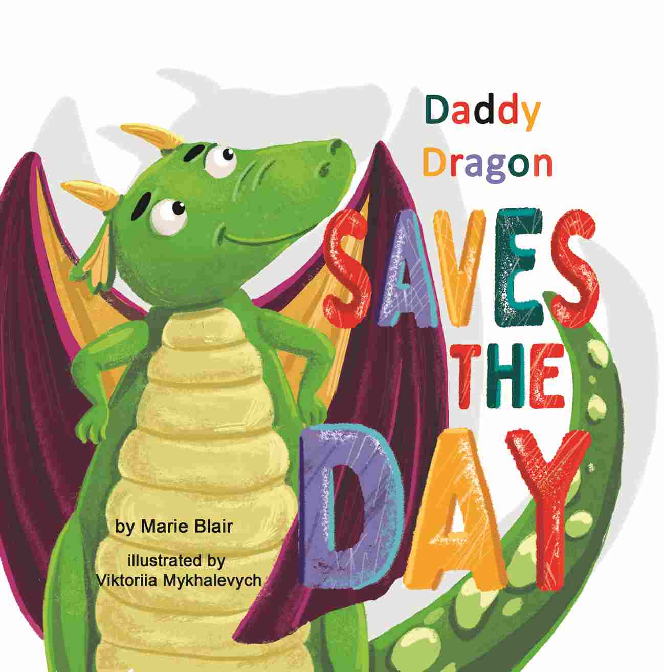 FREE: Daddy Dragon Saves the Day by Marie Blair