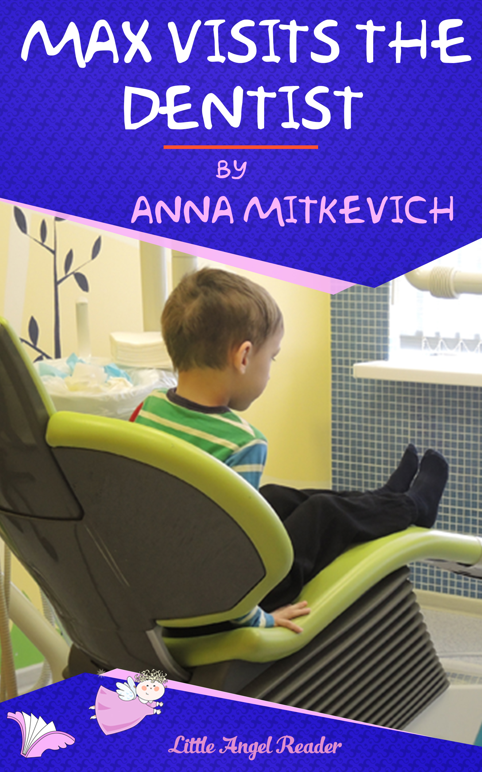 FREE: Max Visits the Dentist by Anna Mitkevich