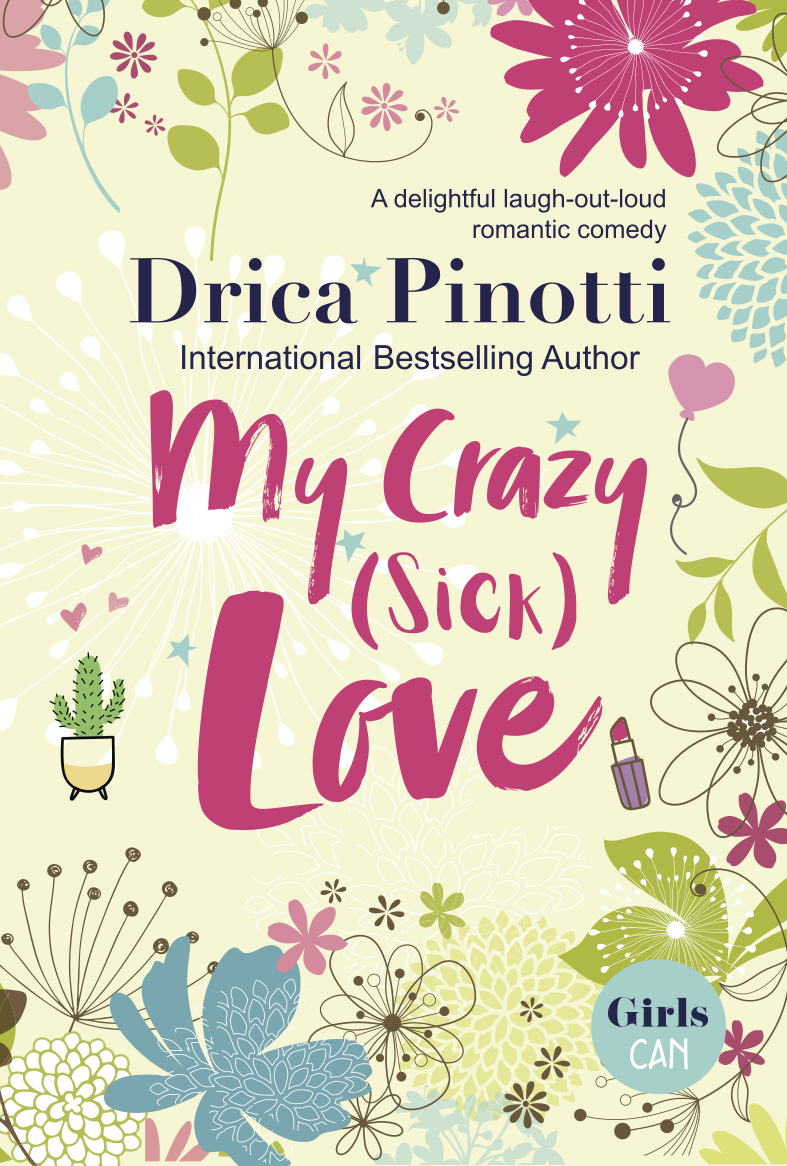 FREE: My Crazy (Sick) Love by Drica Pinotti