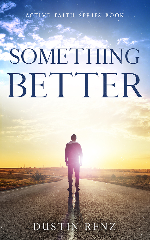 FREE: Something Better by Dustin Renz