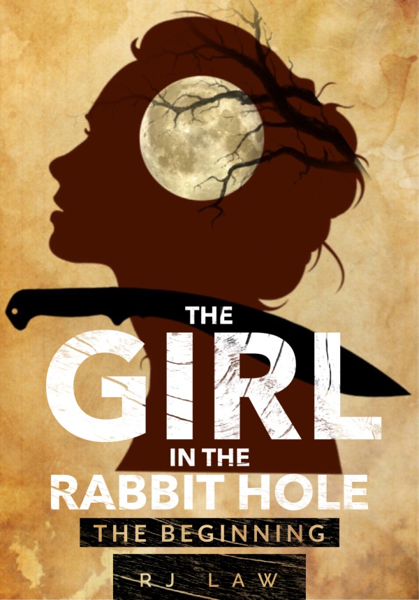 FREE: The Girl in the Rabbit Hole: The Beginning by RJ Law