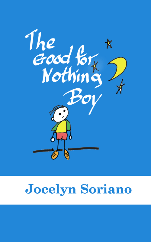 FREE: The Good For Nothing Boy by Jocelyn Soriano