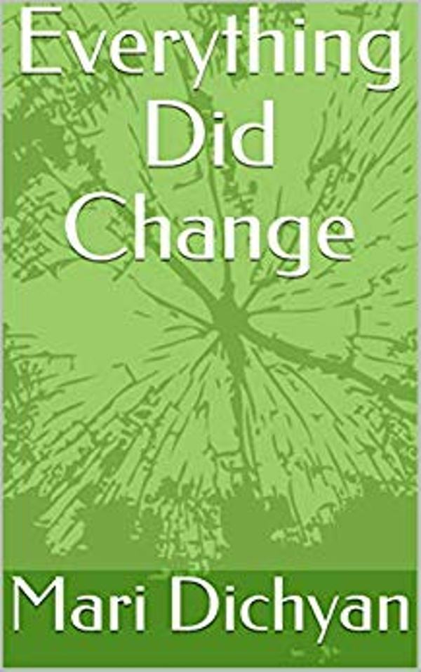 FREE: Everything Did Change: Love Poetry for Men and Women by Mari Dichyan